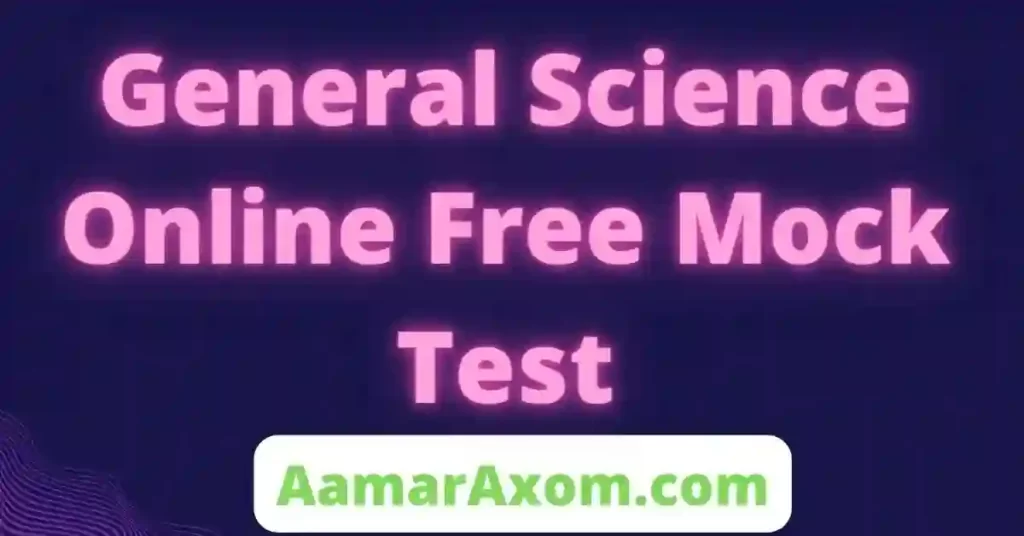 General Science Online Free Mock Test